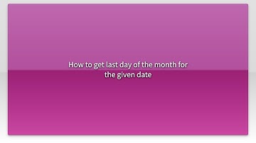How to get last day of the month for the given date