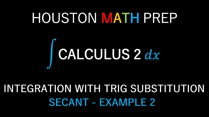 Integration By Trig Substitution (Secant Example 2)