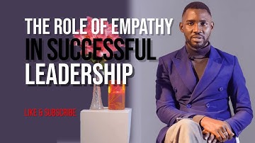 The Role of Empathy in Successful Leadership