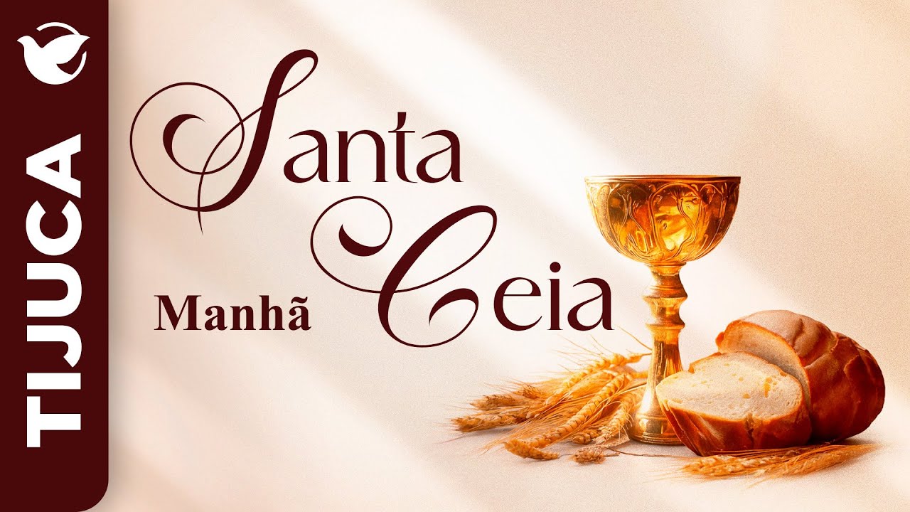 SANTA CEIA MANHÃ | TIJUCA | 01.03.26