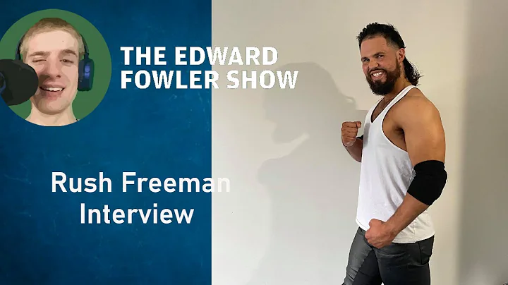 The Edward Fowler Show | Rush Freeman