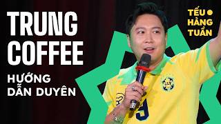Hướng Dẫn Duyên - Trung Coffee Crowd-work I Saigon Tếu