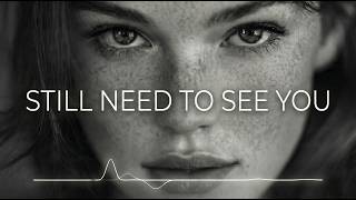 Orian - Still Need To See You (Official Music)