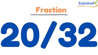 How to Simplify the Fraction 20/32