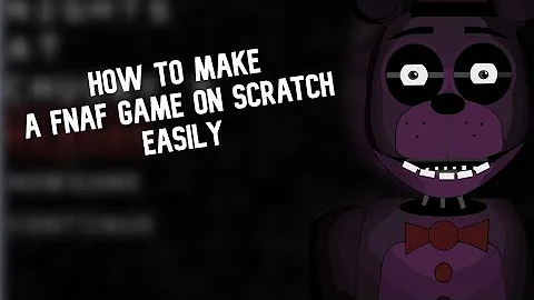 How to make a FNaF game in Scratch. | Part 1 | Main Menu | ULTIMATE TUTORIAL
