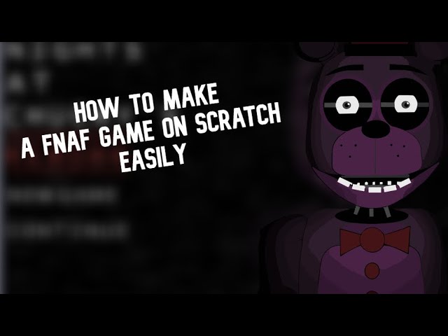 How to Make a FNAF Game in Scratch Part 3!! 