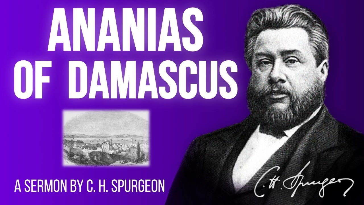 The Good Ananias: A Lesson for Believers (Acts 9:10) - Charles Spurgeon Sermon