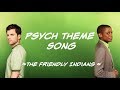 Psych theme song full versionfriendly indians