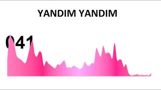 041 - Yandım Yandım