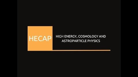 ICTP Sections  High Energy, Cosmology and Astroparticle Physics