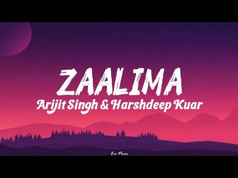 Zaalima - Arijit Singh & Harshdeep Kaur | Official Lyrics Video | Kxv Music