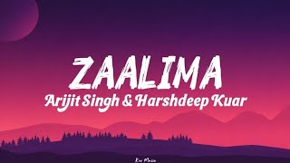 Zaalima - Arijit Singh & Harshdeep Kaur | Official Lyrics Video | Kxv Music