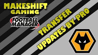 Football Manager 2018 - Transfer Update by Pr0 Information
