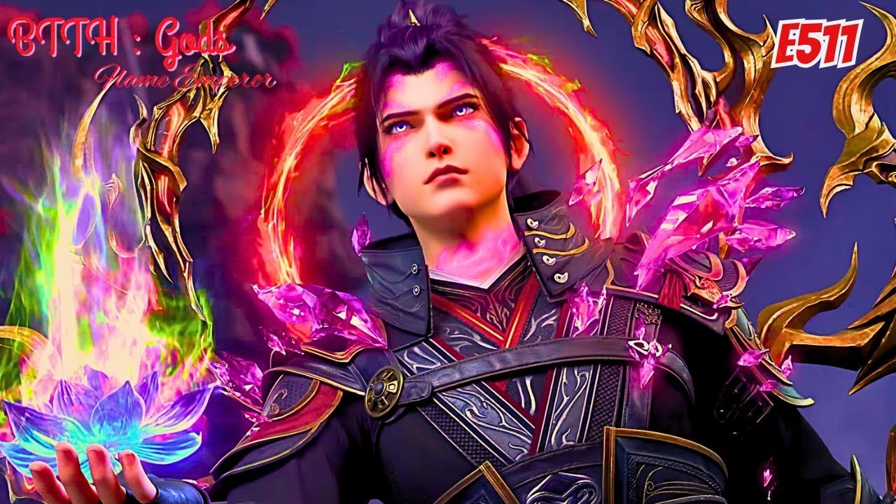 BTTH GODS | Flame Emperor Episode 511 | Explained in Hindi