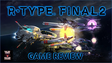R-Type Final 2 | Game Review