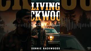 Living the Backwoods American Dream3