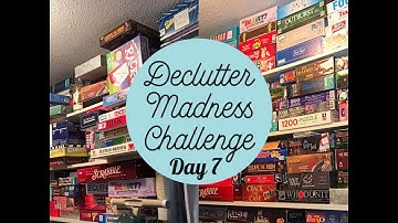 DECLUTTER MADNESS CHALLENGE - Day 7