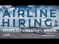 Airline hiring what pilots needs to know now