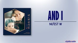 NU’EST W – AND I [Mr. Sunshine OST Part.10] [Rom|Eng Lyric]