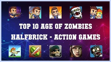 Top 10 Age Of Zombies Halfbrick Android Games