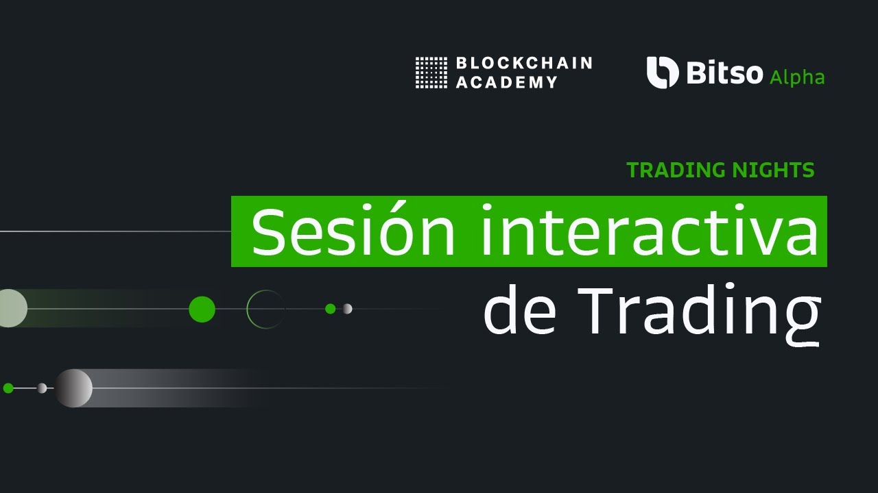 8. 📊 Sesión interactiva de Trading | Bitso Alpha desde cero