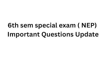 6th Sem Special Exam Important Update - 2025/26
