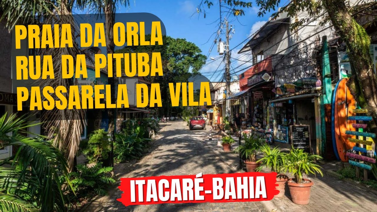 Um TOUR COMPLETO pelo CENTRO de ITACARÉ-BAHIA
