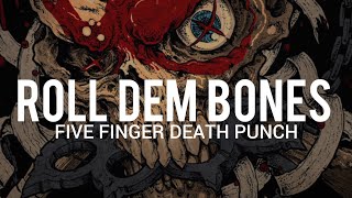 Five Finger Death Punch - Roll Dem Bones // Sub Español