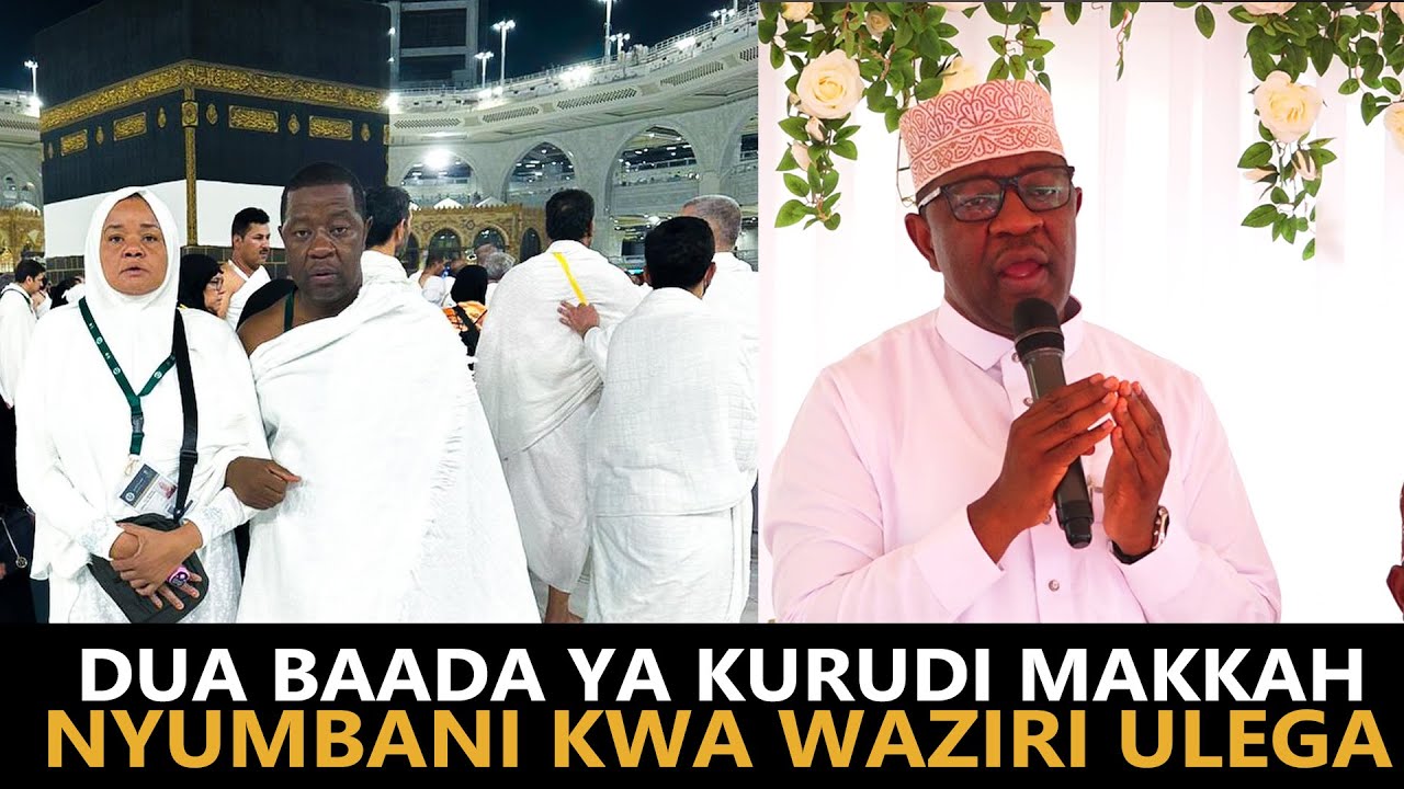 FULL DUA NYUMBANI KWA WAZIRI ABDALLAH ULEGA BAADA YA KUTOKA MAKKAH