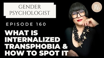 What is Internalized Transphobia? How to Spot it & What to Do?