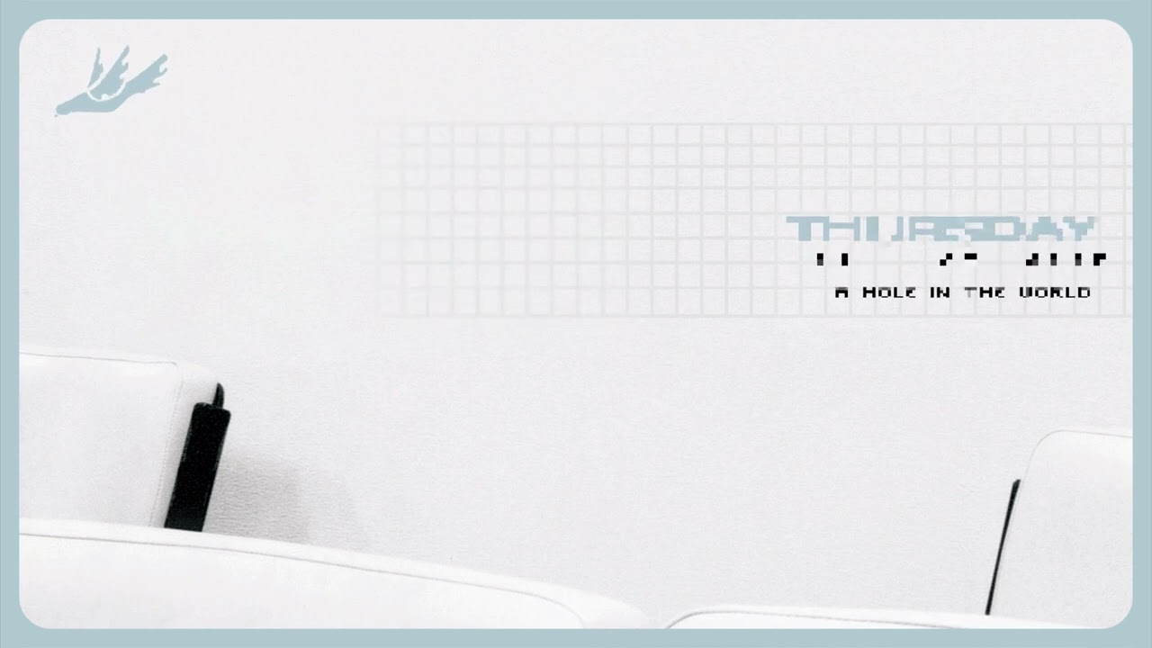 Thursday - A Hole In The World (Official Visualizer)