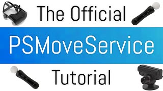 The Official PSMoveService Tutorial | Vive Games on Oculus using PS Move Controllers!