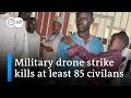 Nigeria: At least 85 civilians accidentally killed in military drone strike | DW News