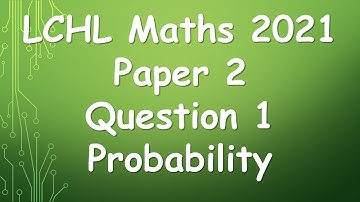 Leaving Cert Higher Level Maths 2021 Paper 2 Question 1