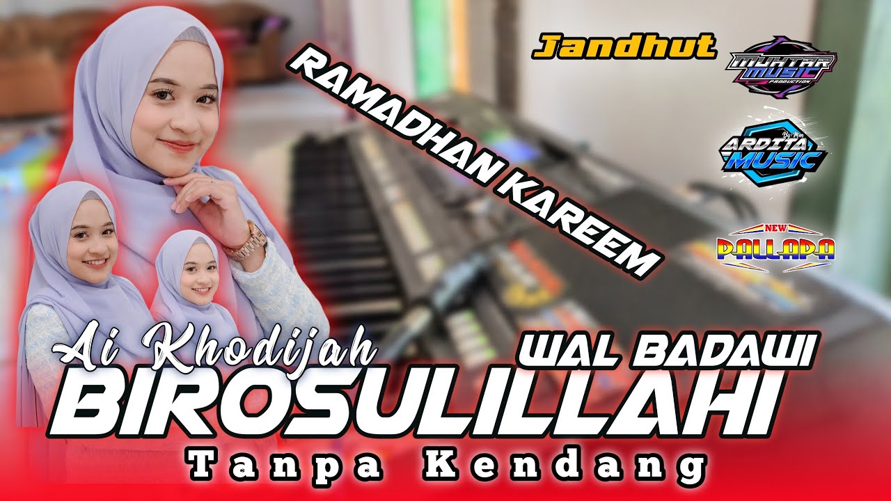 BIROSULILLAH - AI KHODIJAH - TANPA KENDANG - EDISI RAMADHAN (Cover Keyboard)