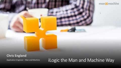 Man and Machine iLogic Webinar