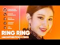 Rocket Punch - Ring Ring (Line Distribution + Lyrics Color Coded) PATREON REQUESTED