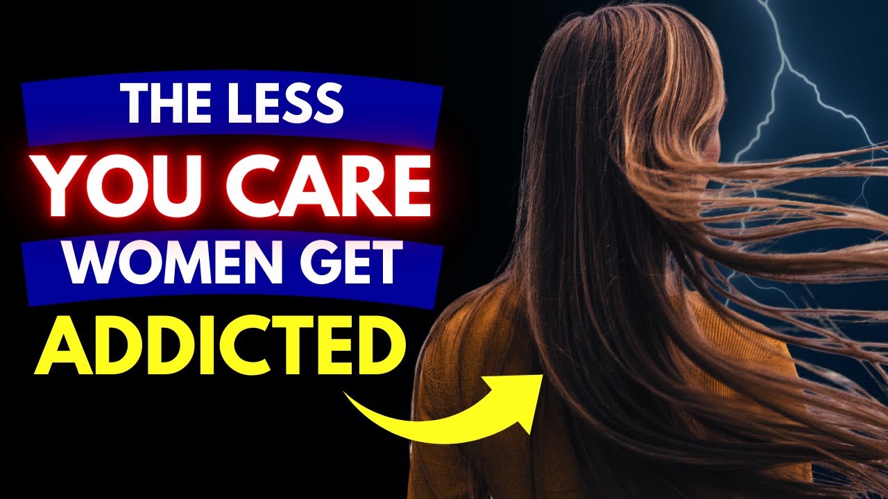 Why Women Get Addicted to Men Who Act Like They're Nothing | The Modern Stoic