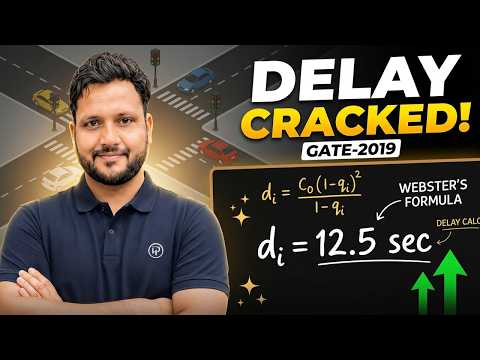 GATE CE 2019 PYQ | Traffic Delay Analysis | Transportation Engineering | Kshitij Sachan