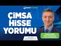 SERTAÇ EKEKE'DEN ÇİMSA HİSSE YORUMU | İnfo Yatırım