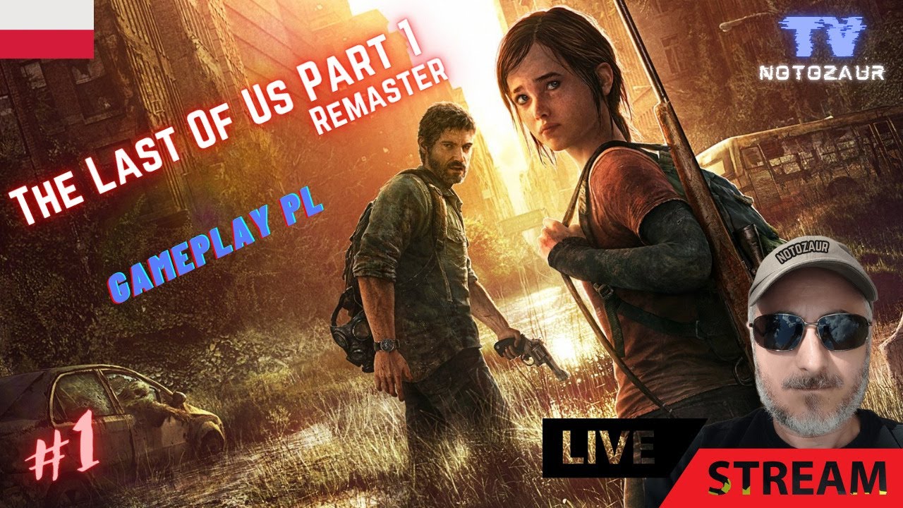 Zagrajmy w The Last Of Us Part 1 Remaster - Odcinek#1 - [🔴NA ŻYWO - PL ...