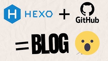 如何使用Hexo+Github Pages 搭建个人博客，手把手最新教程
