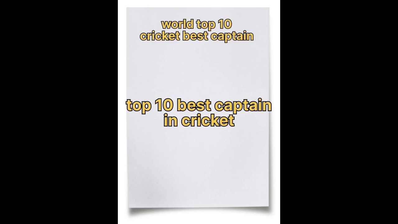 cricket top 10 best captain in the world 