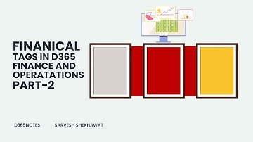 General Ledger-Financial Tags In D365 Finance and Operations PART II