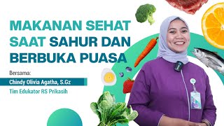 Makanan Sehat Saat Sahur dan Berbuka Puasa - Chindy Olivia Agatha, S.Gz