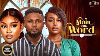 MAN OF HIS WORD(MUARICE SAM CHIOMA NWAOHA UCHE MONTANA) - Nigerian Movies 2026 latest full movies