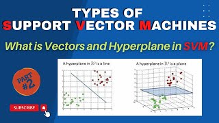 Types of Support Vector Machines | What is Vectors and Hyperplane in SVM | AI with AI