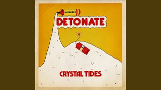 Miniatura de vídeo de "Crystal Tides - Detonate"