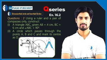 Using a ruler and a pair of compasses only, construct:  A triangle ABC, given AB = 4 cm, BC = 6 cm