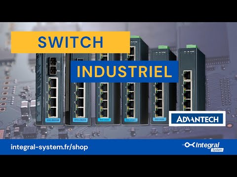 Présentation de la gamme Switch industriel EKI Advantech